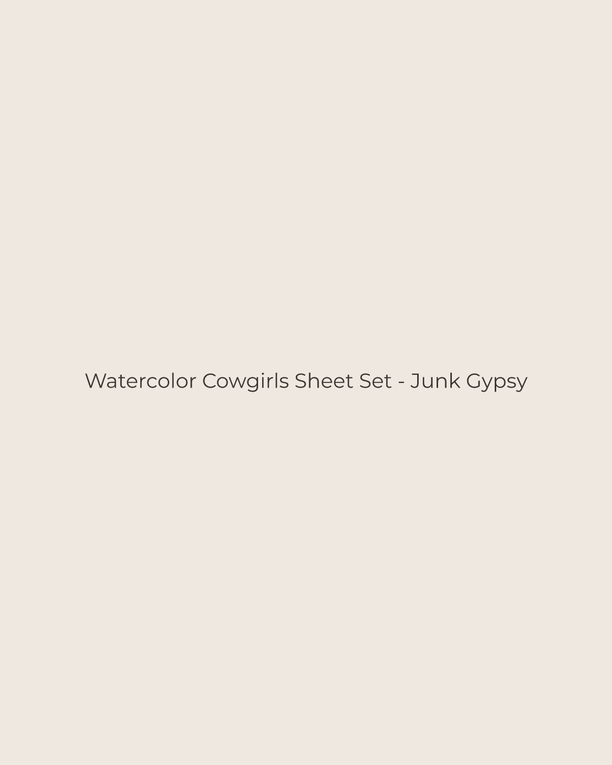 Golden House temporary product placeholder for Watercolor Cowgirls Sheet Set - Junk Gypsy by Peking Handicraft