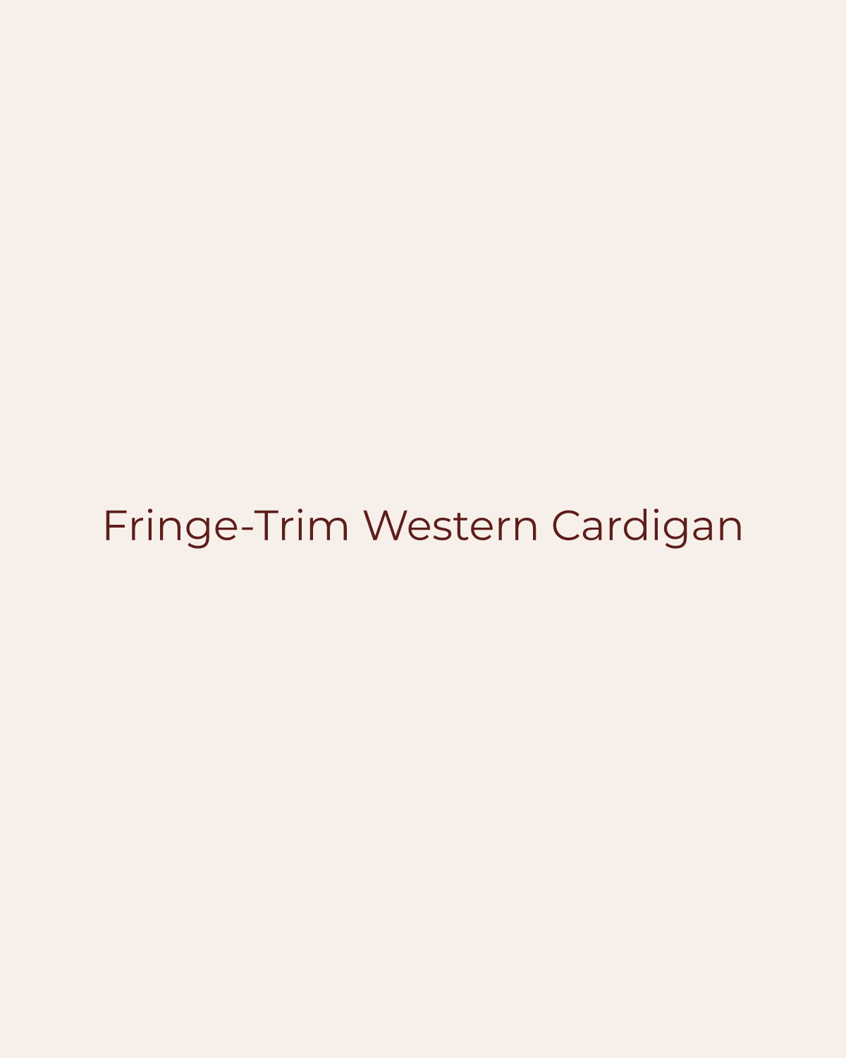 Golden House temporary product placeholder for Fringe-Trim Western Cardigan by Forte