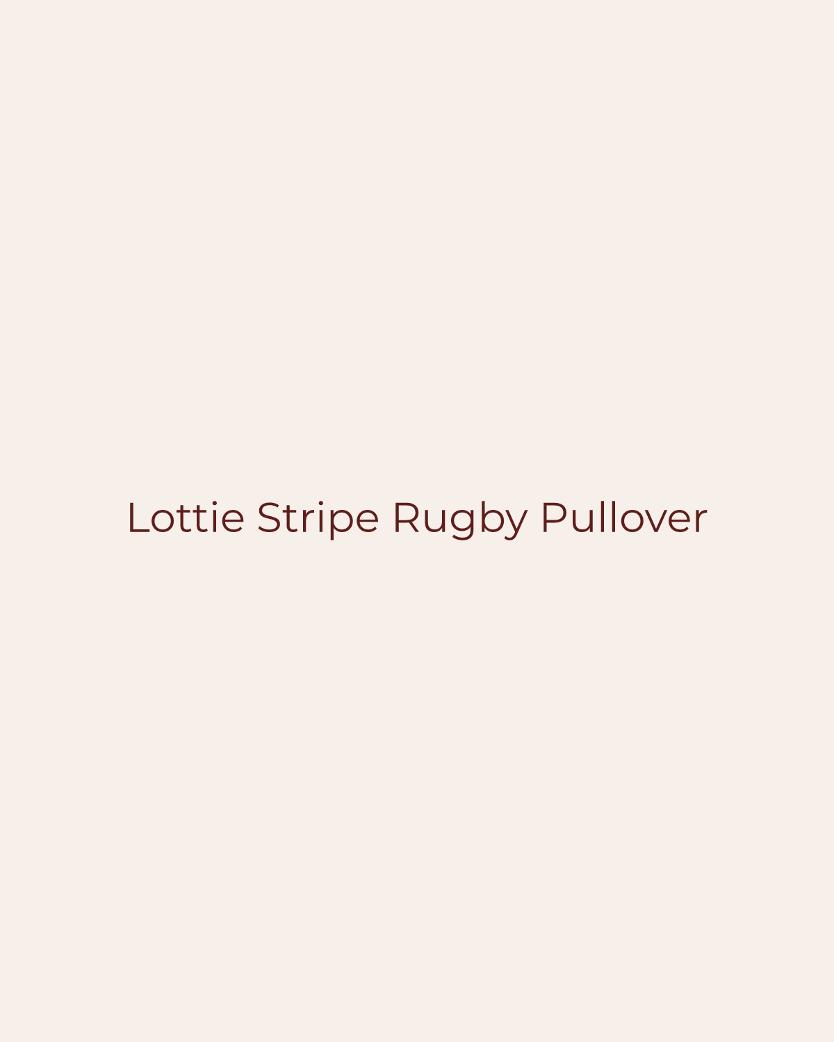 Golden House temporary product placeholder for Lottie Stripe Rugby Pullover by Papermoon