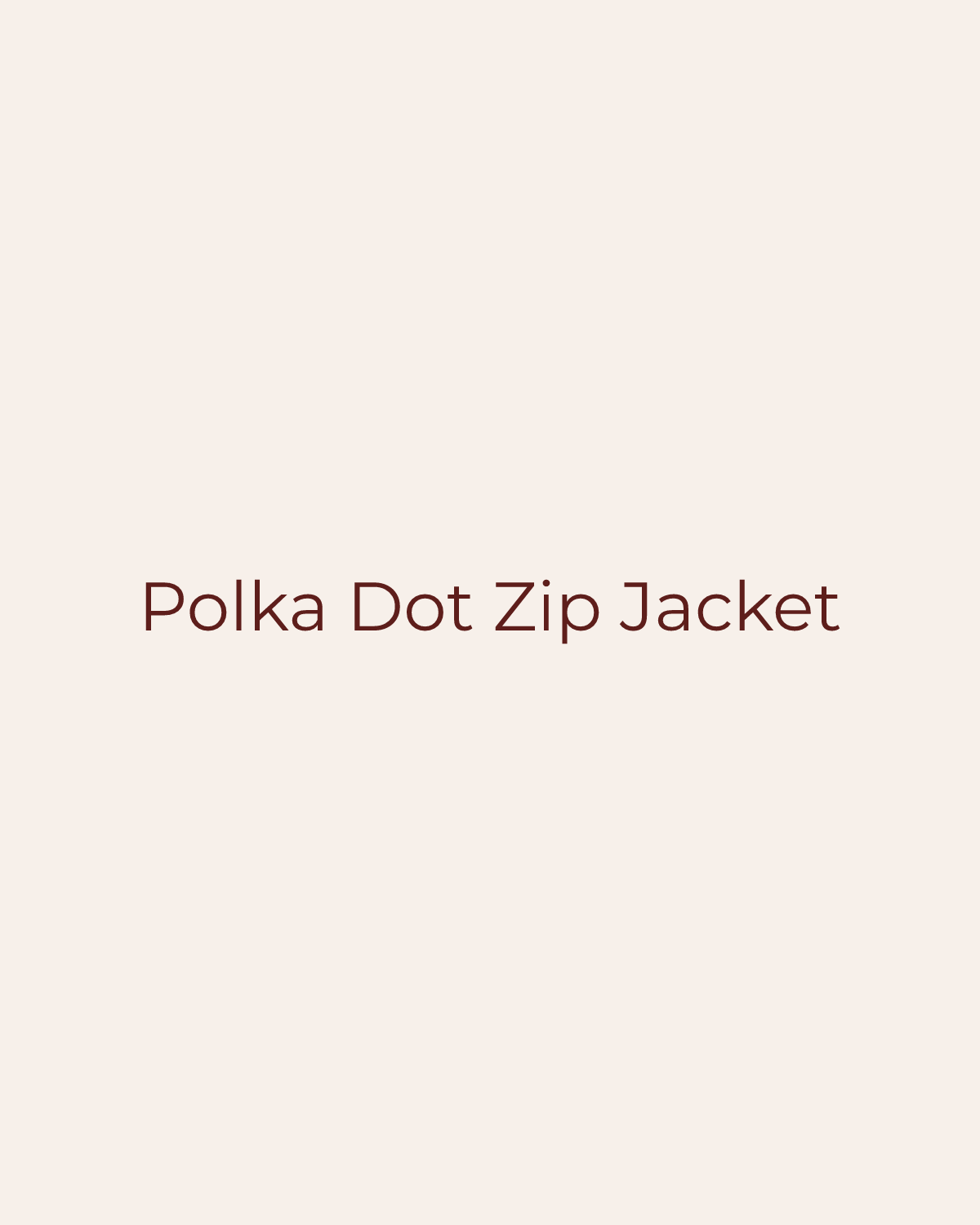 Golden House temporary product placeholder for Polka Dot Zip Jacket by Paperdoll
