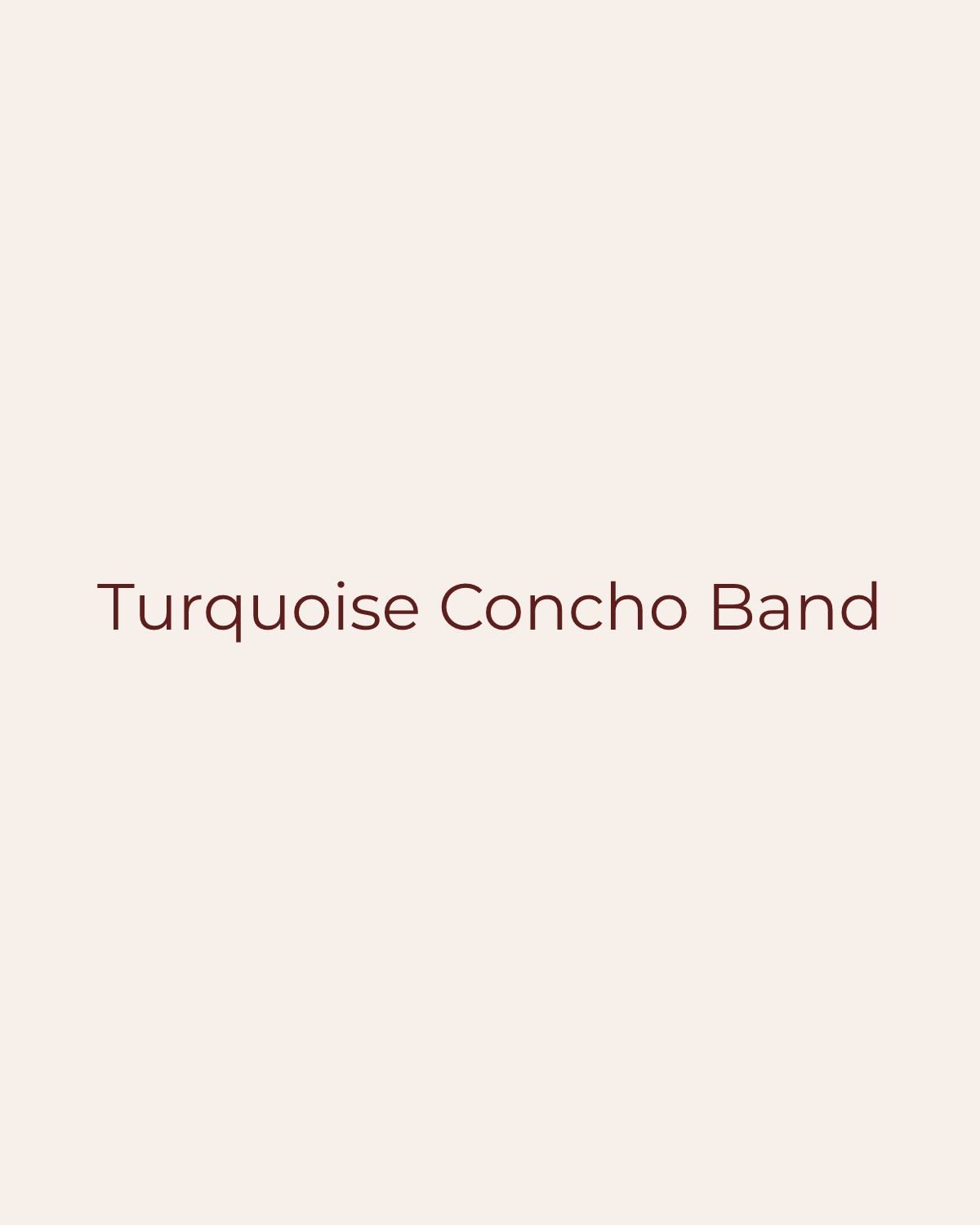 Golden House temporary product placeholder for Turquoise Concho Band by Gigi Pip