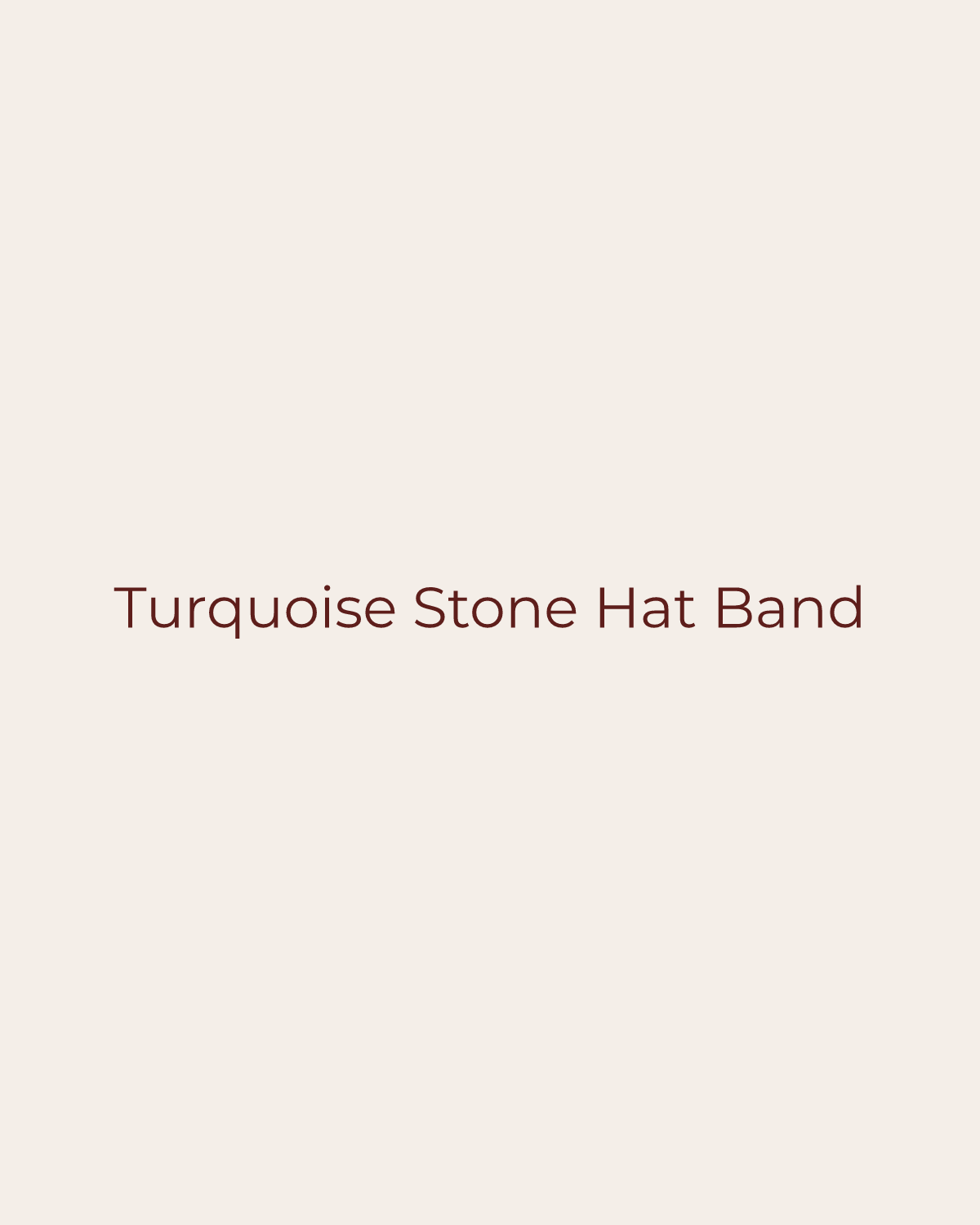 Golden House temporary product placeholder for Turquoise Stone Hat Band by Gigi Pip