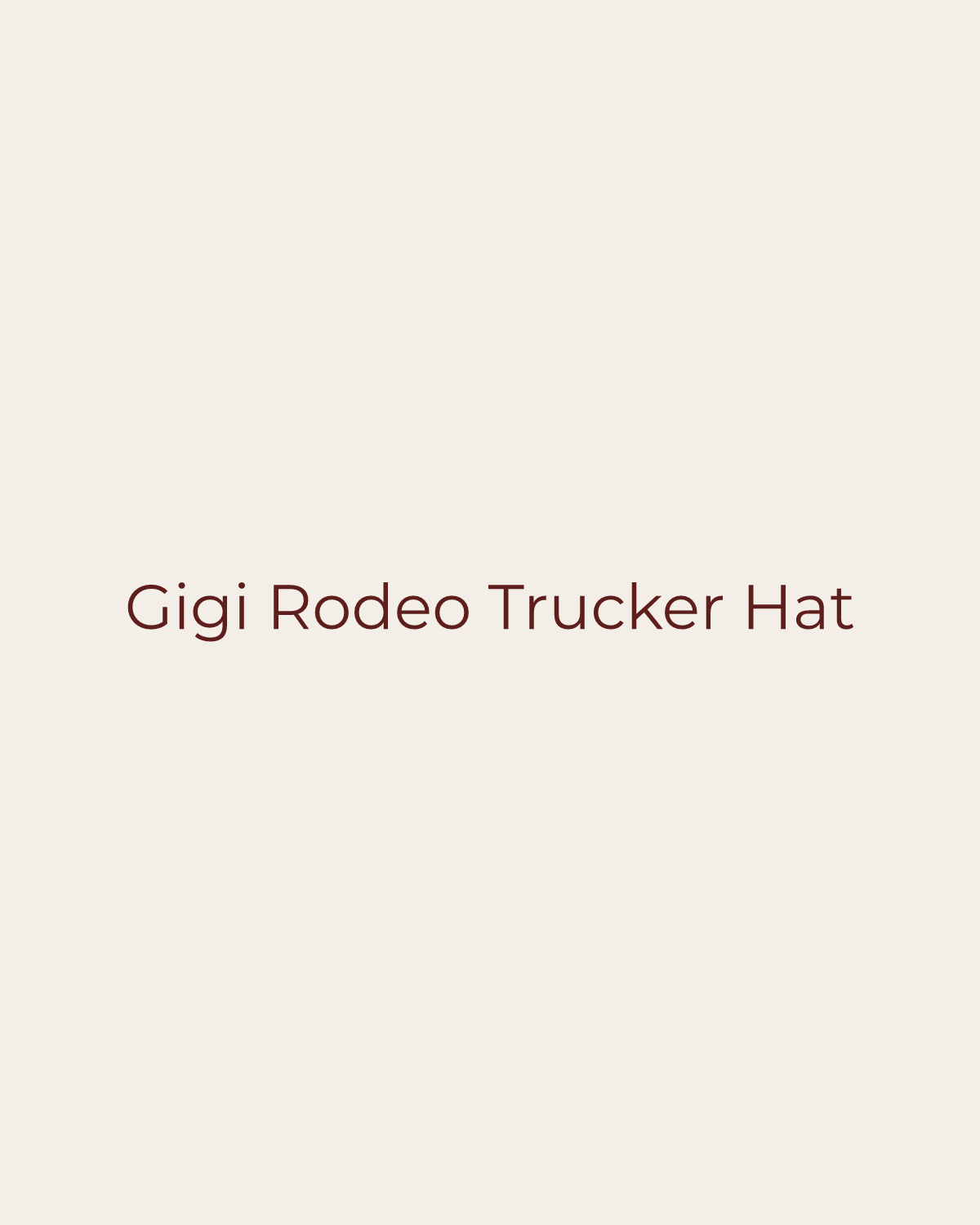 Golden House temporary product placeholder for Gigi Rodeo Trucker Hat by Gigi Pip