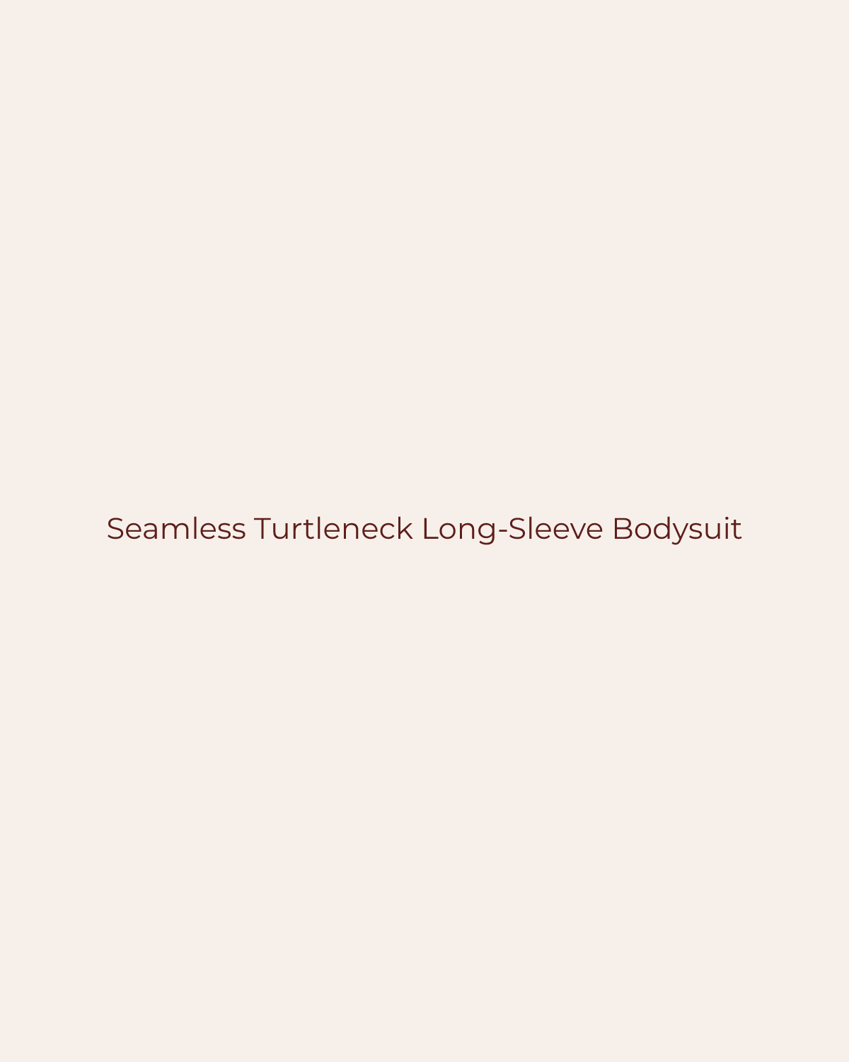 Golden House temporary product placeholder for Seamless Turtleneck Long-Sleeve Bodysuit by By Together