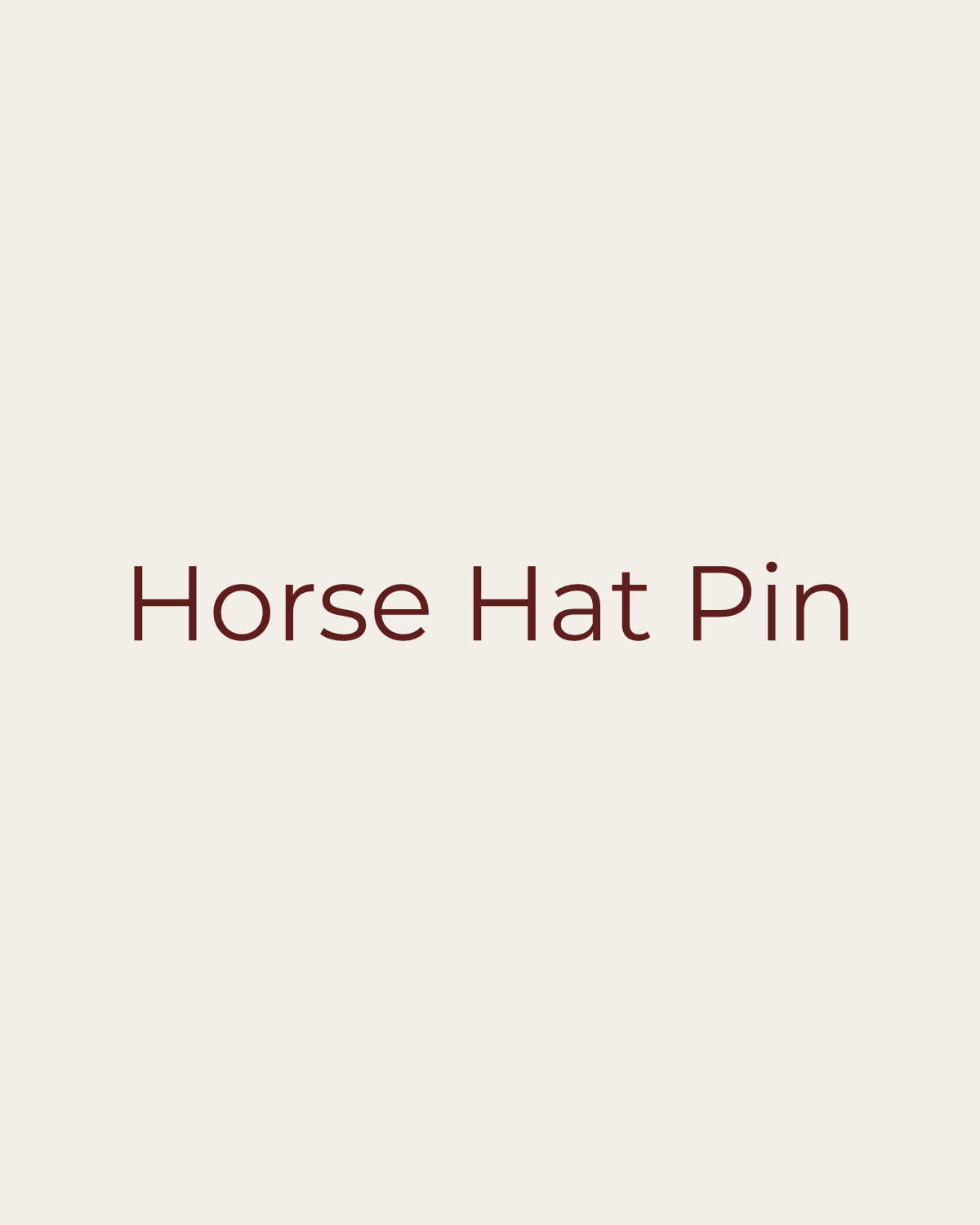 Golden House temporary product placeholder for Horse Hat Pin by Gigi Pip