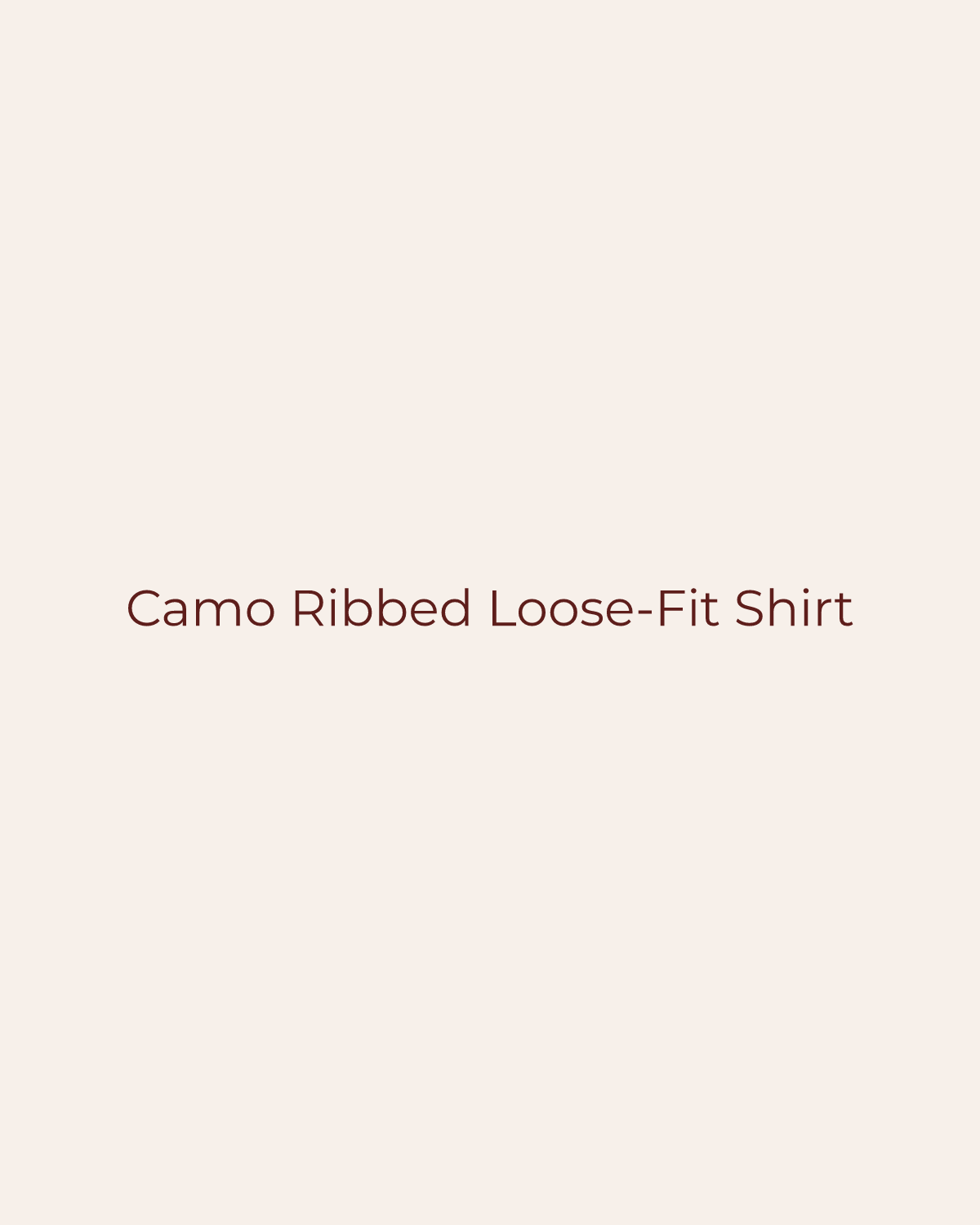 Golden House temporary product placeholder for Camo Ribbed Loose-Fit Shirt by Papermoon