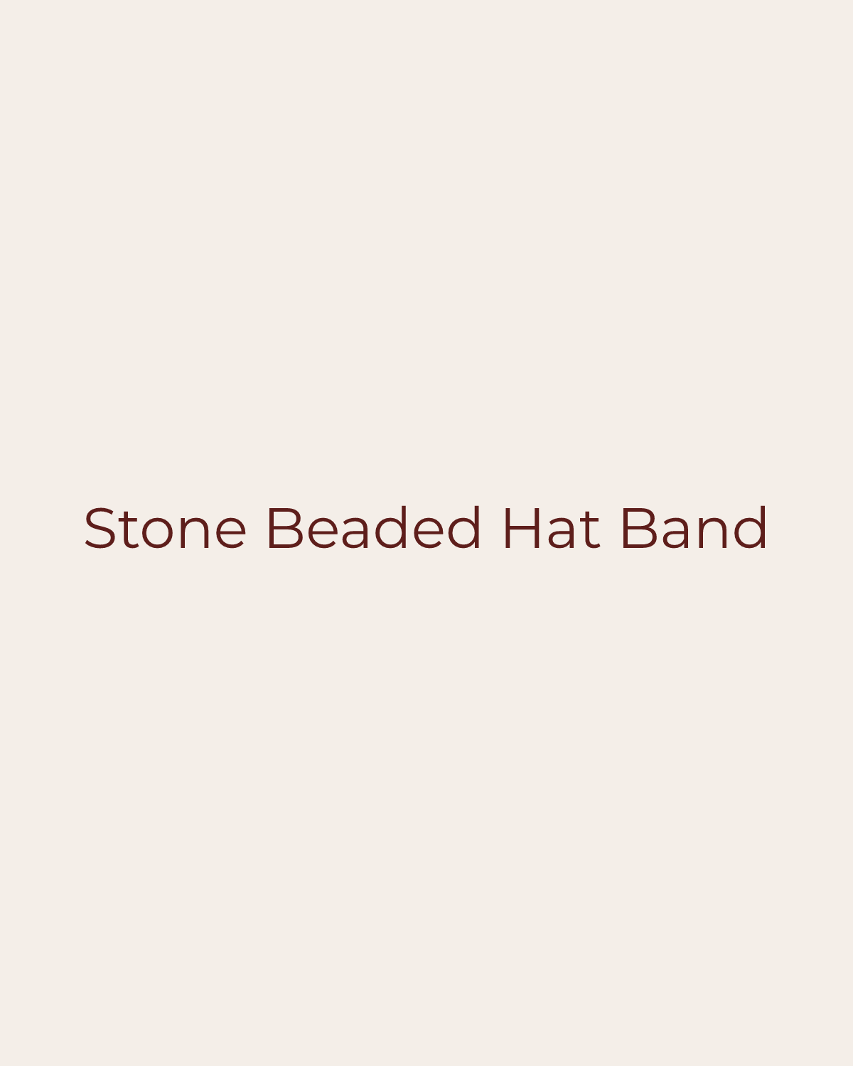 Golden House temporary product placeholder for Stone Beaded Hat Band by Gigi Pip